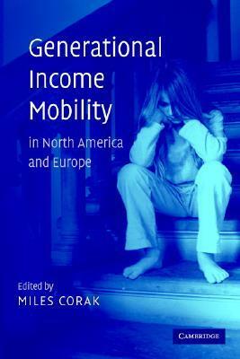 Generational Income Mobility in North America and Europe by Miles Corak