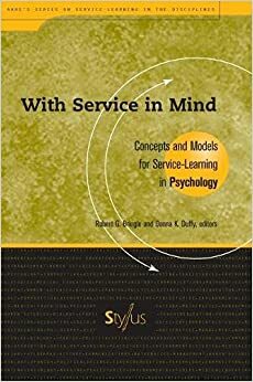 With Service in Mind: Concepts and Models for Service-Learning in Psychology by Donna K. Duffy, Robert G. Bringle