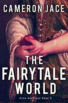 The Fairytale World by Cameron Jace