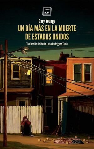 Un día más en la muerte de Estados Unidos by Gary Younge