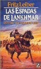 Las Espadas de Lankhmar by Fritz Leiber
