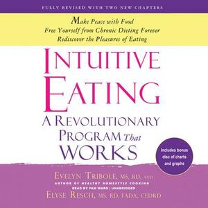 Intuitive Eating, 3rd Edition: A Revolutionary Program That Works by Evelyn Tribole, Elyse Resch
