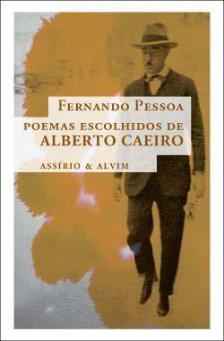 Poemas Escolhidos de Alberto Caeiro by Fernando Pessoa, Alberto Caeiro