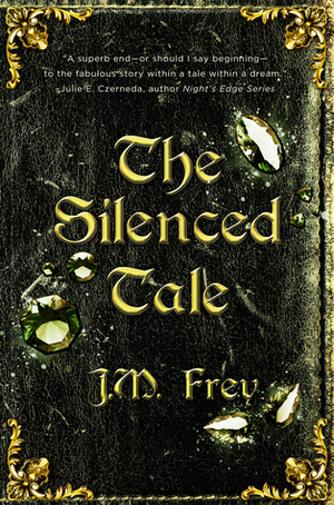 The Silenced Tale by J.M. Frey