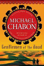 Gentlemen of the Road: A Tale of Adventure by Michael Chabon