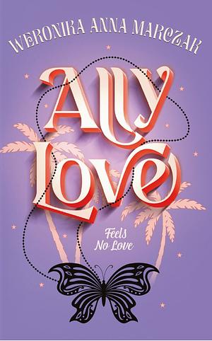 Ally love by Weronika Anna Marczak