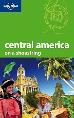 Central America on a Shoestring (Lonely Planet on a Shoestring) by Carolyn McCarthy, Lonely Planet