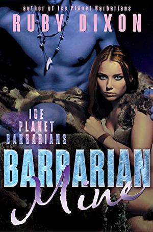 Barbarian Mine by Ruby Dixon