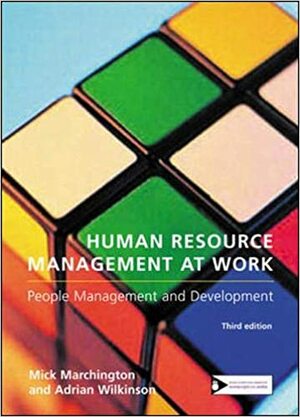 Human Resource Management At Work by Adrian Wilkinson, Mick Marchington