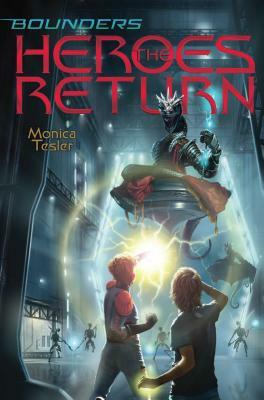 The Heroes Return, Volume 4 by Monica Tesler