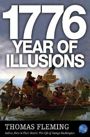 1776: Year of Illusions by Thomas Fleming