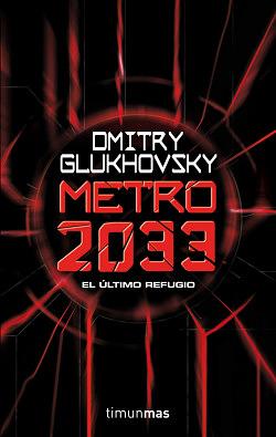 Metro 2033 by Dmitry Glukhovsky