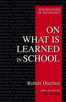 On What Is Learned in School by Robert Dreeben