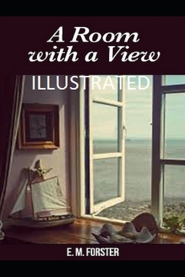 A Room with a View Illustrated by E.M. Forster