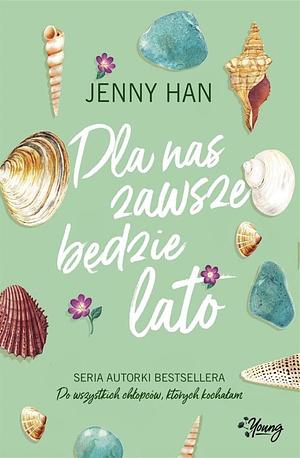 Dla nas zawsze będzie lato by Jenny Han