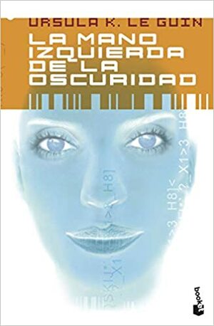 La mano izquierda de la oscuridad by Ursula K. Le Guin