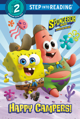 The Spongebob Movie: Sponge on the Run: Happy Campers! (Spongebob Squarepants) by David Lewman