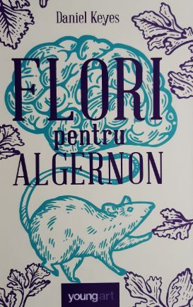 Flori pentru Algernon by Daniel Keyes