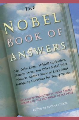 The Nobel Book of Answers: The Dalai Lama, Mikhail Gorbachev, Shimon Peres, a by Various