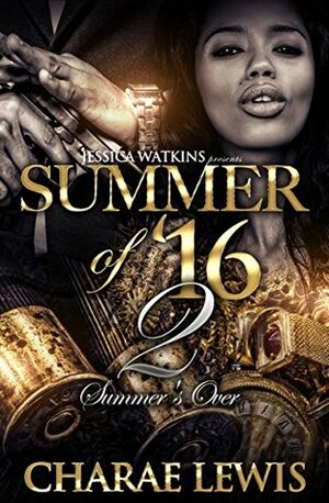 Summer of '16 - Part 2: Summer's Over by Charae Lewis
