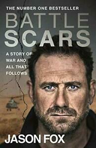 Battle Scars: A Story of War and All That Follows by Jason Fox