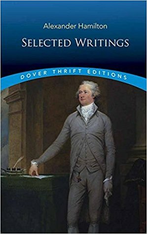 Selected Writings by Alexander Hamilton, John Grafton