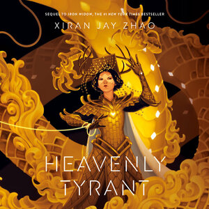 Heavenly Tyrant by Xiran Jay Zhao