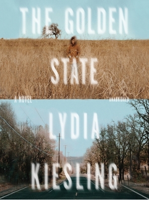 The Golden State by Lydia Kiesling