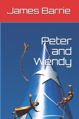 Peter and Wendy by J.M. Barrie