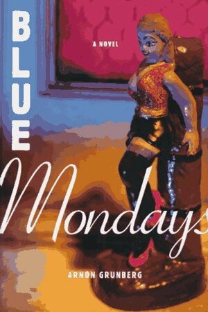 Blue Mondays by Arnon Grunberg