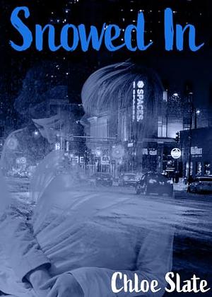 Snowed In: A short and extra spicy sapphic FFF romance between coworkers by Chloe Slate