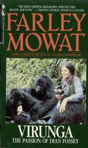 Virunga: Passion Dian Fossey by Farley Mowat