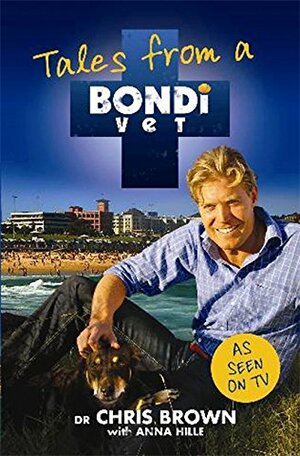 Tales From A Bondi Vet by Chris Brown
