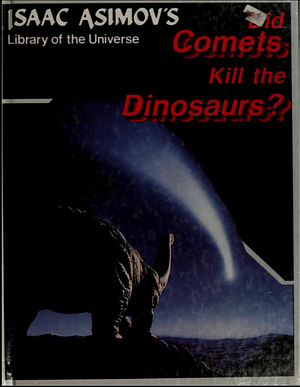 Did Comets Kill the Dinosaurs? by Isaac Asimov