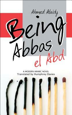 Being Abbas El Abd by Ahmed Alaidy