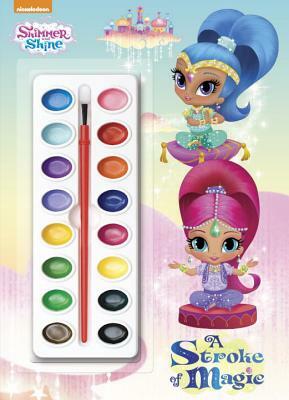 A Stroke of Magic (Shimmer and Shine) by Golden Books