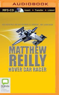Hover Car Racer by Matthew Reilly