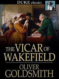 The Vicar of Wakefield: A Tale by Oliver Goldsmith