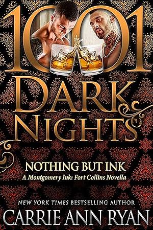 Nothing But Ink by Carrie Ann Ryan, Carrie Ann Ryan