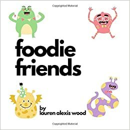 foodie friends by Lauren Alexis Wood