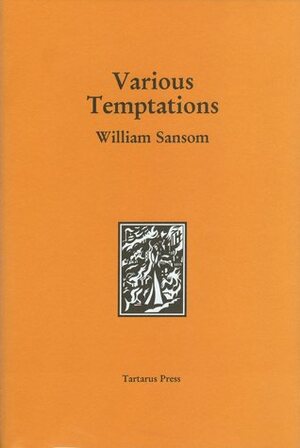 Various Temptations by William Sansom, Mark Valentine