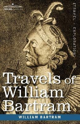 Travels of William Bartram by William Bartram