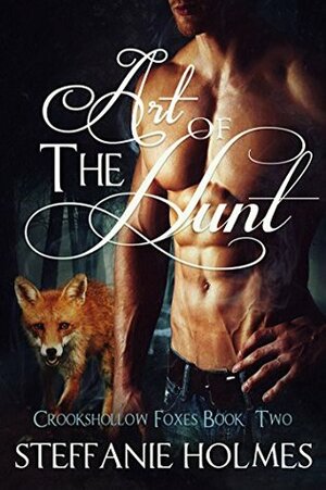 Art of the Hunt by Steffanie Holmes