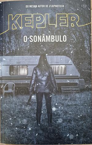 O Sonâmbulo by Lars Kepler