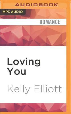 Loving You by Kelly Elliott