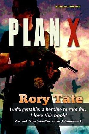 PLAN X: a Shakespearean Thriller by Lise McClendon, Rory Tate, Rory Tate