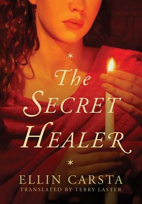 The Secret Healer by Ellin Carsta