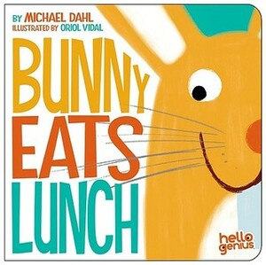 Bunny Eats Lunch by Oriol Vidal, Michael Dahl