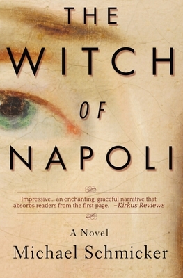 The Witch of Napoli by Michael Schmicker