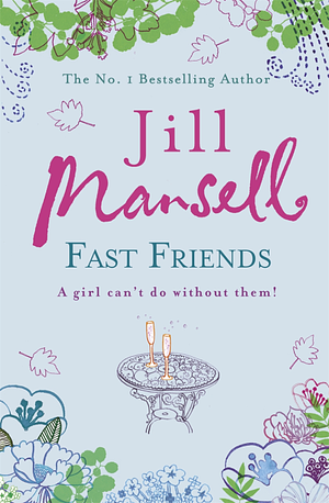 Fast Friends by Jill Mansell